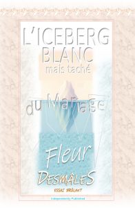 L'ICEBERG BLANC mais taché DU MARIAGE