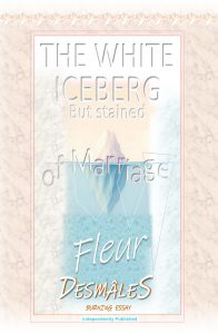 THE WHITE ISBERG but stained OF MARRIAGE THE WHITE ISBERG but stained OF MARRIAGE